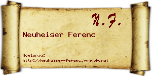 Neuheiser Ferenc névjegykártya